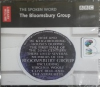 British Library - The Spoken Word - The Bloomsbury Group written by Bloomsbury Group Authors performed by Em Forster, John Maynard Keynes, Bertrand Russell and Virginia Woolf on CD (Abridged)